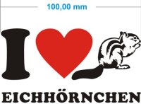 I Love Eichhörnchen Aufkleber- Ich liebe...